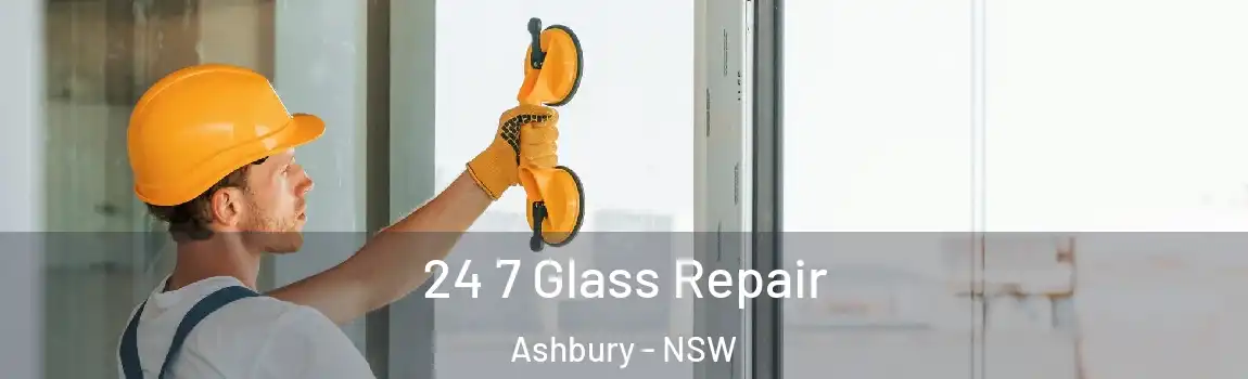  24 7 Glass Repair Ashbury - NSW