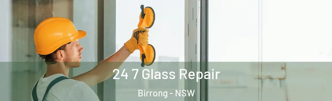  24 7 Glass Repair Birrong - NSW