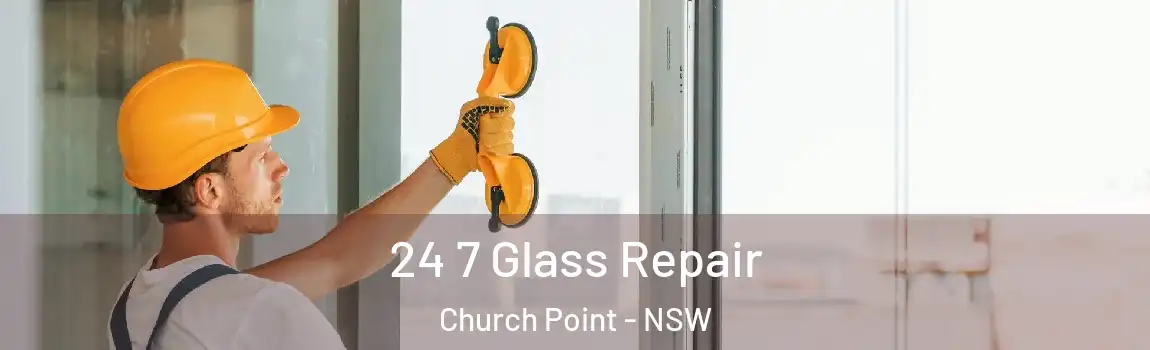  24 7 Glass Repair Church Point - NSW