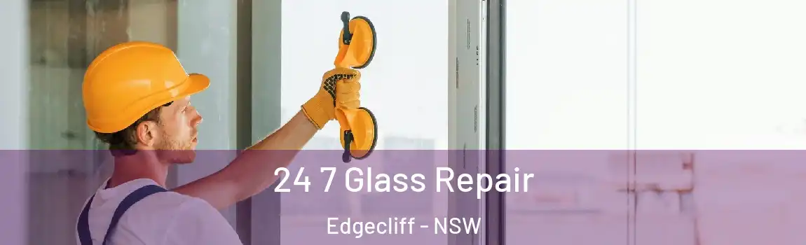  24 7 Glass Repair Edgecliff - NSW