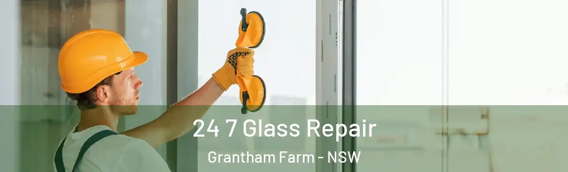  24 7 Glass Repair Grantham Farm - NSW