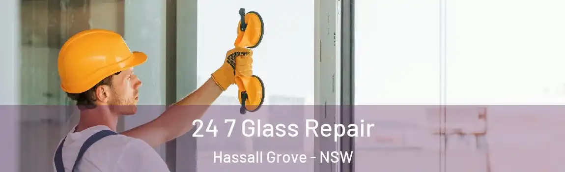 24 7 Glass Repair Hassall Grove - NSW