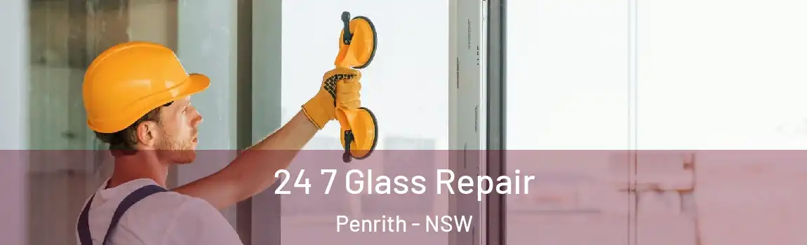  24 7 Glass Repair Penrith - NSW