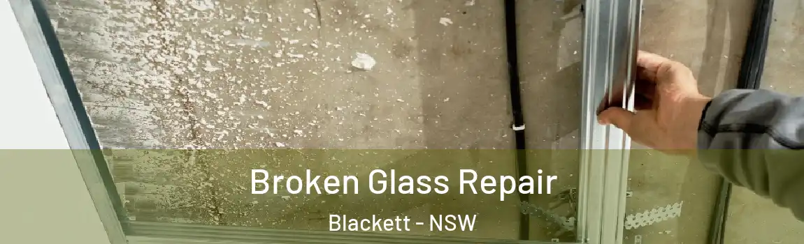  Broken Glass Repair Blackett - NSW