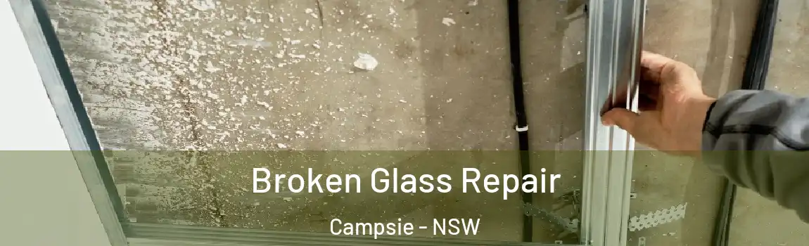  Broken Glass Repair Campsie - NSW