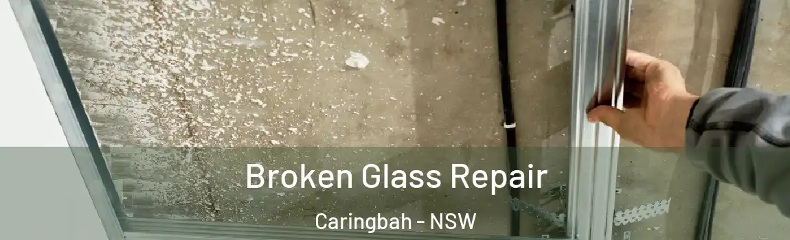  Broken Glass Repair Caringbah - NSW