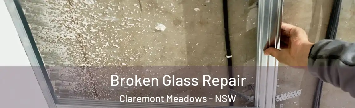  Broken Glass Repair Claremont Meadows - NSW