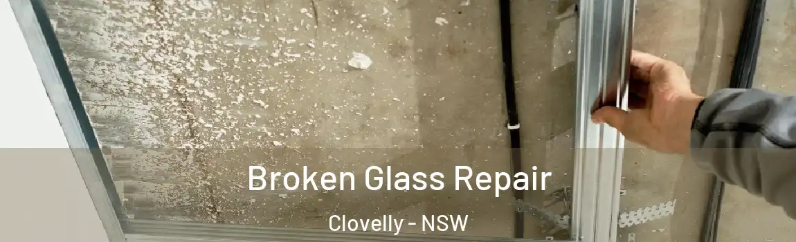  Broken Glass Repair Clovelly - NSW
