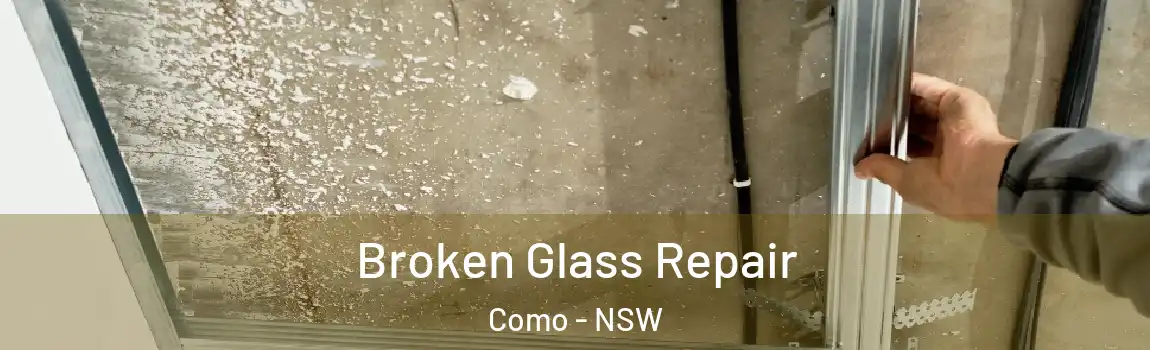  Broken Glass Repair Como - NSW