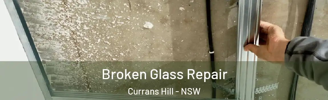  Broken Glass Repair Currans Hill - NSW