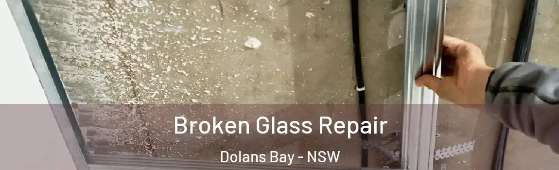  Broken Glass Repair Dolans Bay - NSW