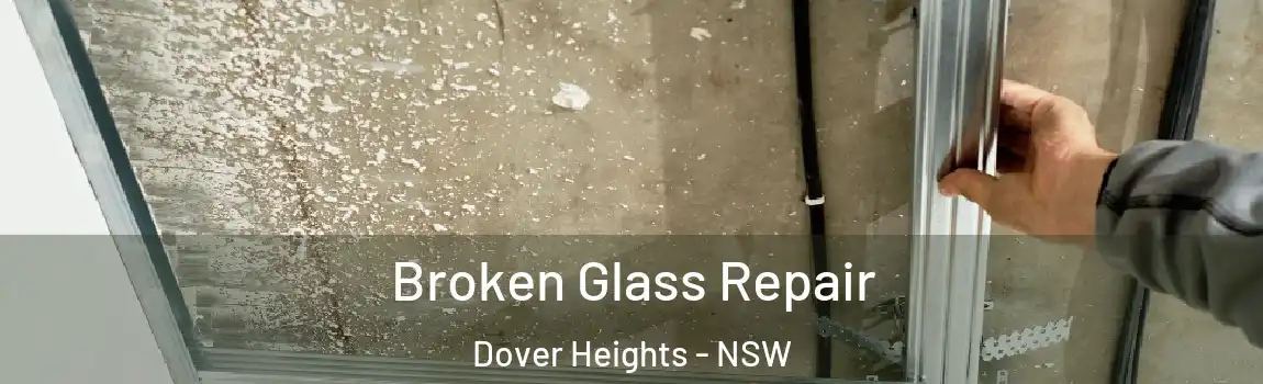  Broken Glass Repair Dover Heights - NSW