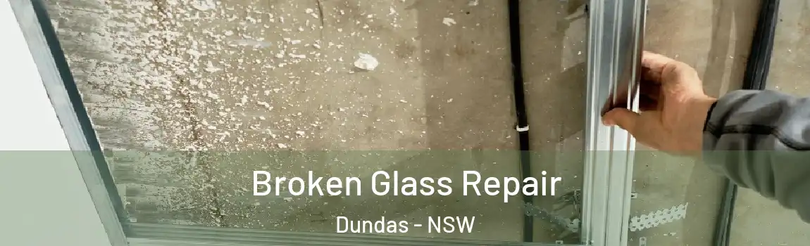 Broken Glass Repair Dundas - NSW