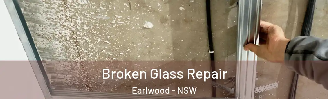  Broken Glass Repair Earlwood - NSW