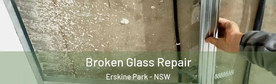  Broken Glass Repair Erskine Park - NSW