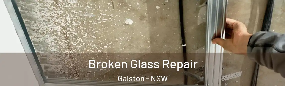  Broken Glass Repair Galston - NSW