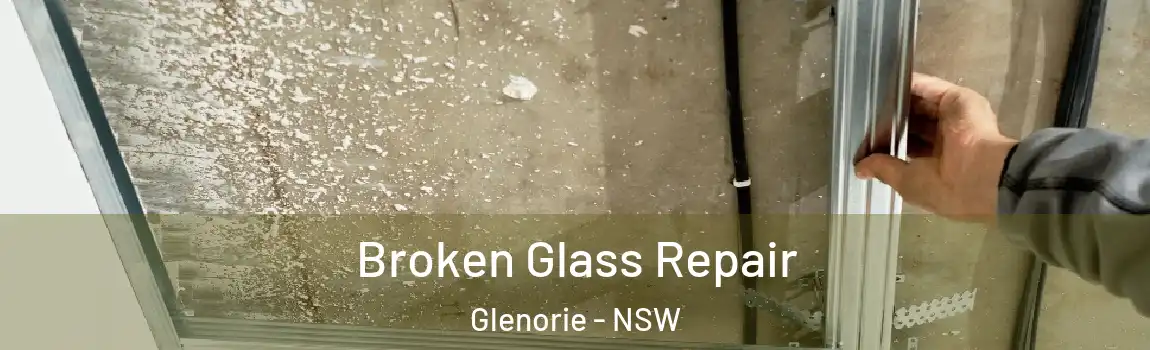  Broken Glass Repair Glenorie - NSW