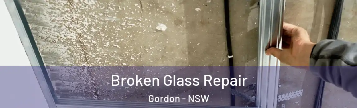  Broken Glass Repair Gordon - NSW