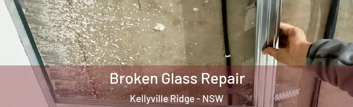  Broken Glass Repair Kellyville Ridge - NSW