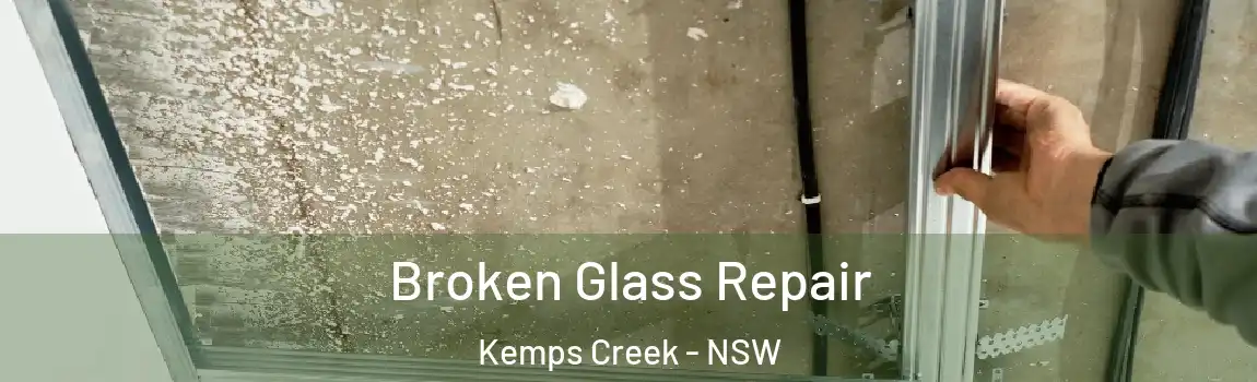  Broken Glass Repair Kemps Creek - NSW