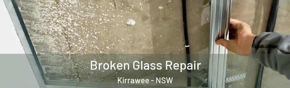  Broken Glass Repair Kirrawee - NSW