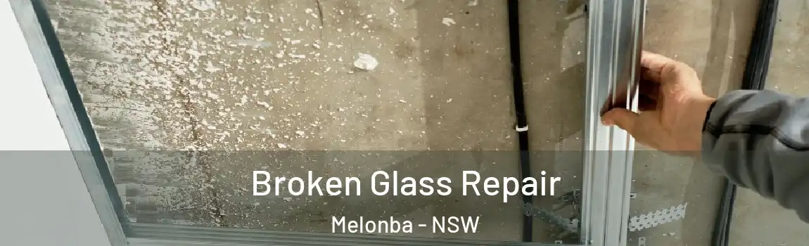  Broken Glass Repair Melonba - NSW