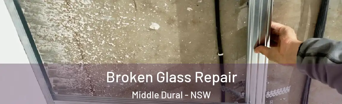  Broken Glass Repair Middle Dural - NSW