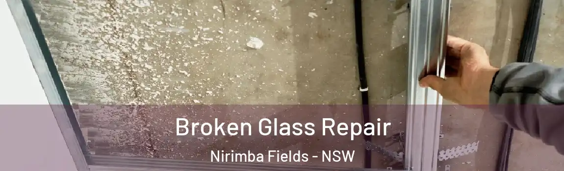  Broken Glass Repair Nirimba Fields - NSW