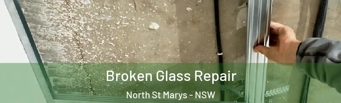  Broken Glass Repair North St Marys - NSW