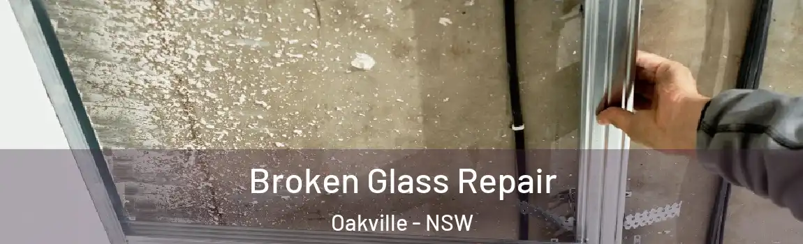  Broken Glass Repair Oakville - NSW