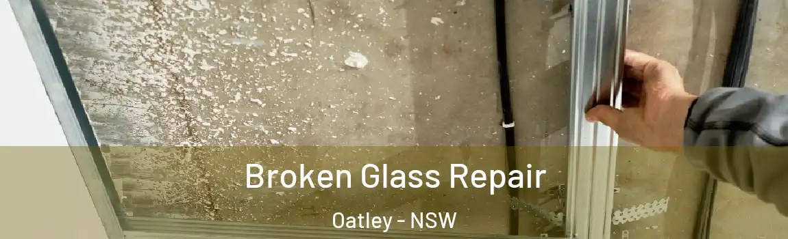  Broken Glass Repair Oatley - NSW