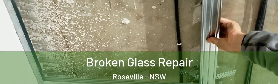  Broken Glass Repair Roseville - NSW
