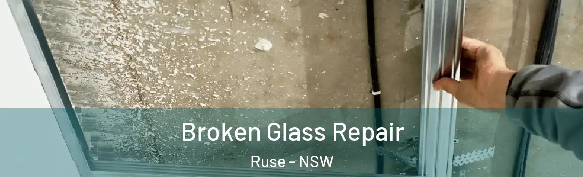  Broken Glass Repair Ruse - NSW