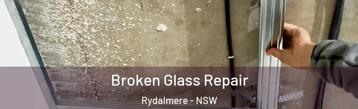  Broken Glass Repair Rydalmere - NSW
