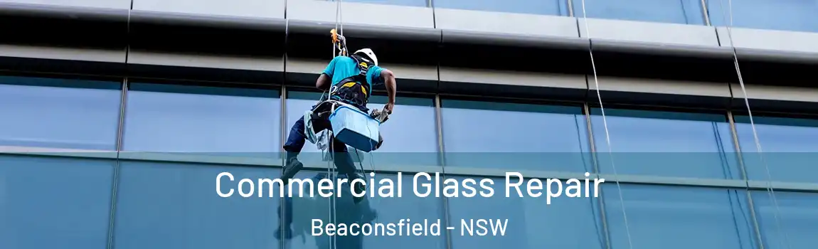  Commercial Glass Repair Beaconsfield - NSW