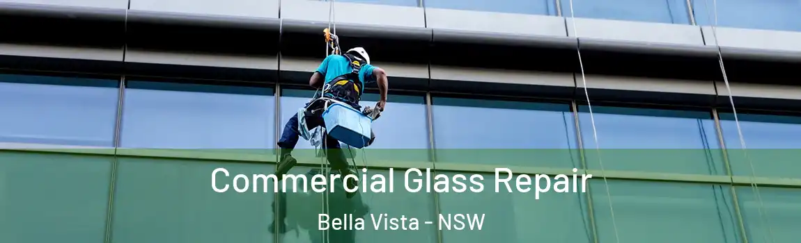  Commercial Glass Repair Bella Vista - NSW