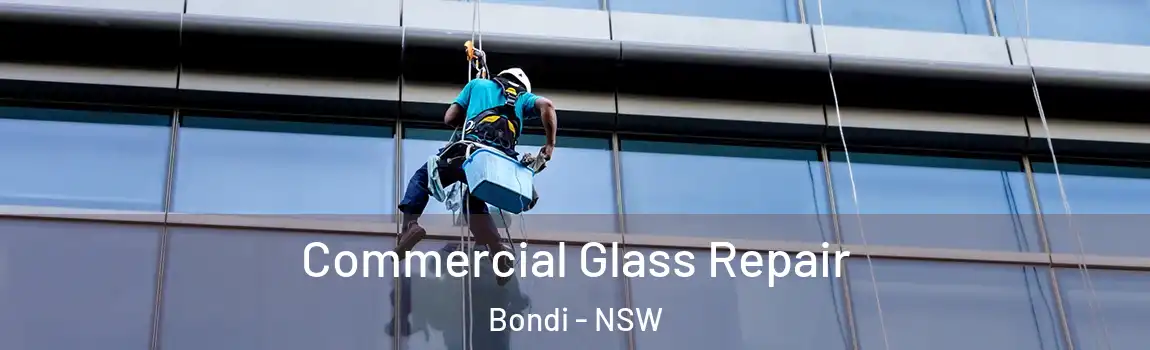  Commercial Glass Repair Bondi - NSW