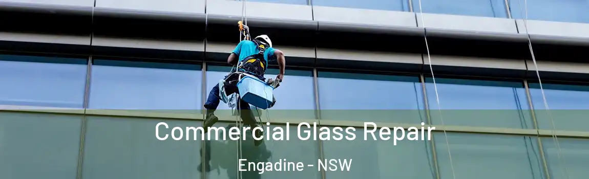  Commercial Glass Repair Engadine - NSW