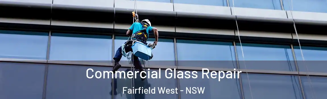  Commercial Glass Repair Fairfield West - NSW