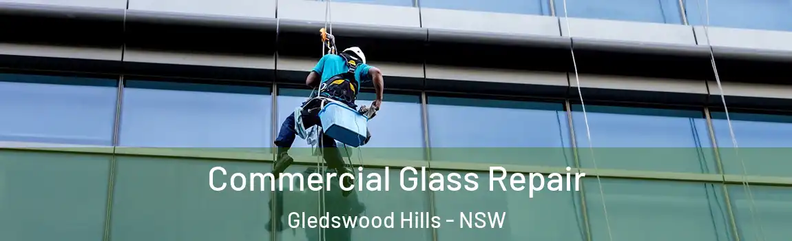 Commercial Glass Repair Gledswood Hills - NSW