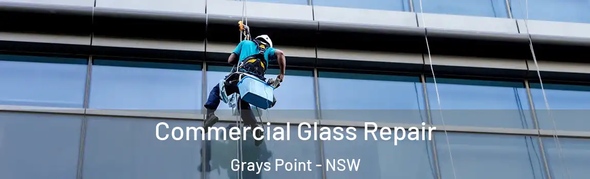  Commercial Glass Repair Grays Point - NSW