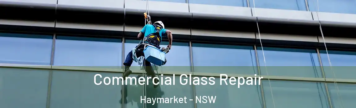  Commercial Glass Repair Haymarket - NSW