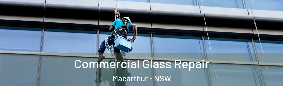  Commercial Glass Repair Macarthur - NSW