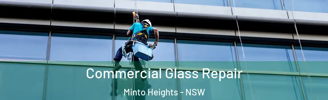  Commercial Glass Repair Minto Heights - NSW