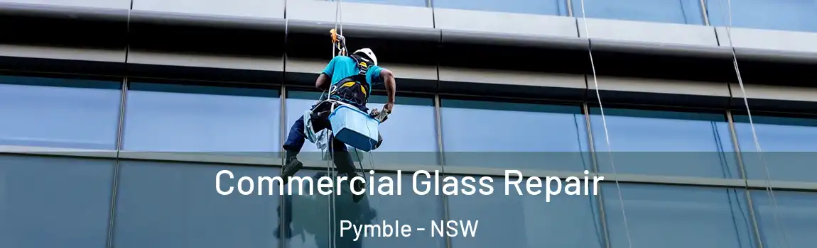  Commercial Glass Repair Pymble - NSW