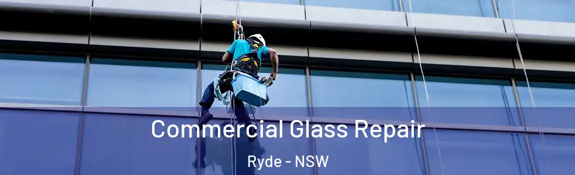  Commercial Glass Repair Ryde - NSW