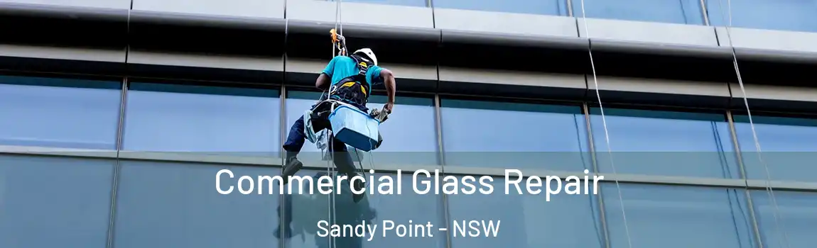  Commercial Glass Repair Sandy Point - NSW