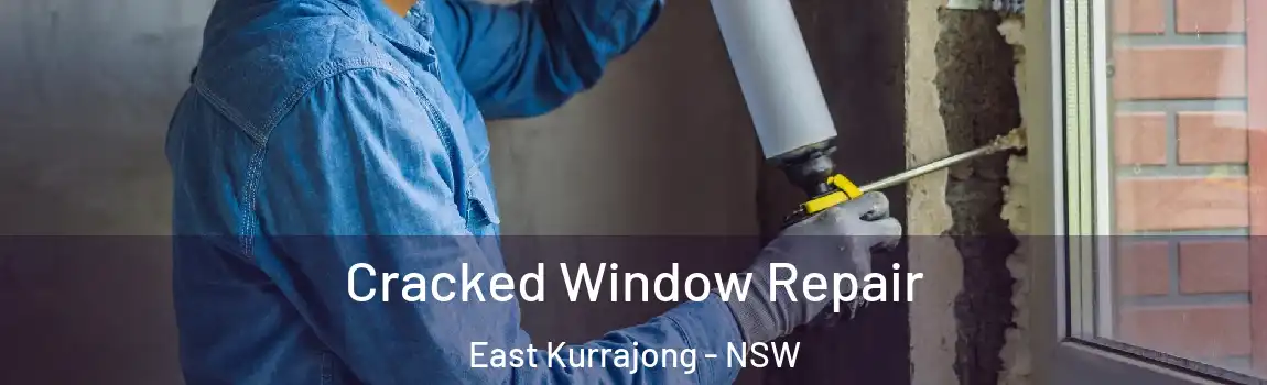  Cracked Window Repair East Kurrajong - NSW
