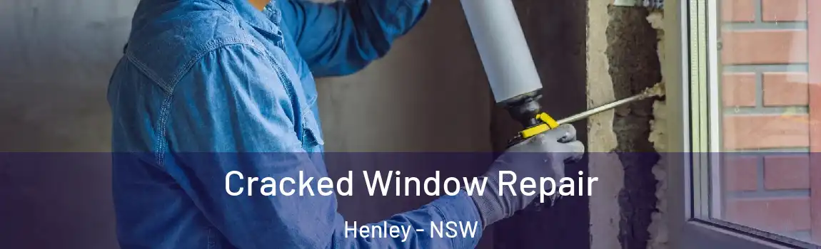  Cracked Window Repair Henley - NSW