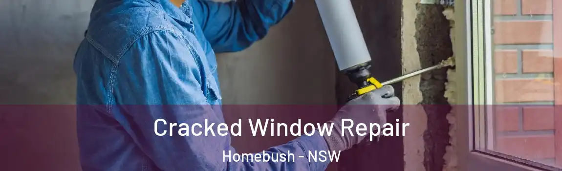  Cracked Window Repair Homebush - NSW